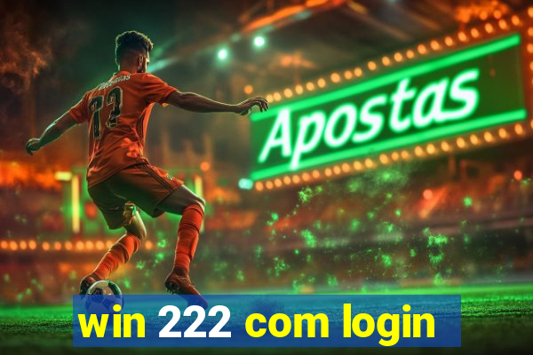 win 222 com login